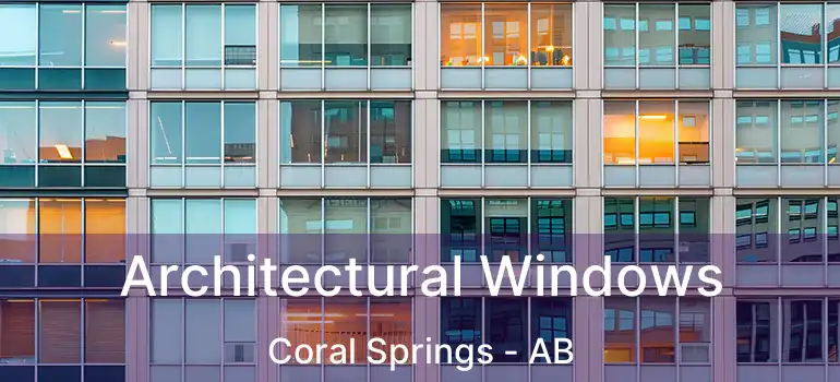  Architectural Windows Coral Springs - AB