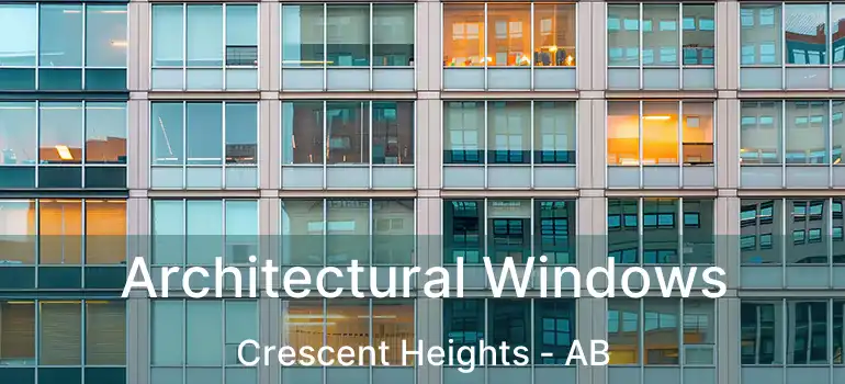  Architectural Windows Crescent Heights - AB