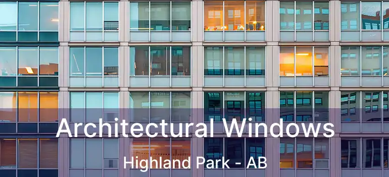  Architectural Windows Highland Park - AB