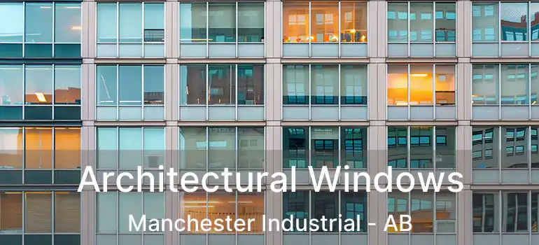  Architectural Windows Manchester Industrial - AB