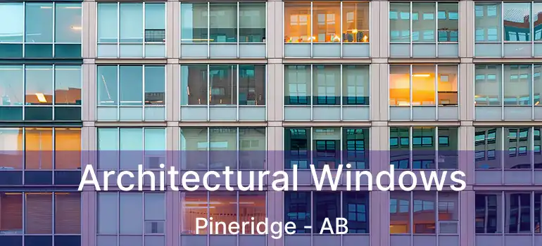  Architectural Windows Pineridge - AB
