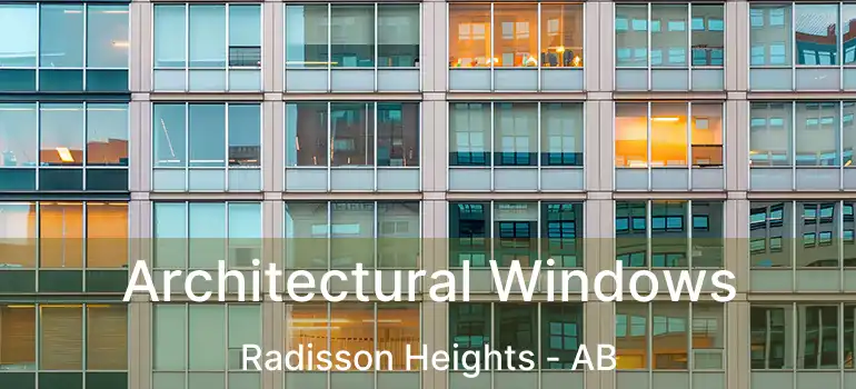  Architectural Windows Radisson Heights - AB