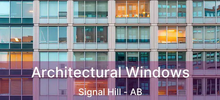  Architectural Windows Signal Hill - AB