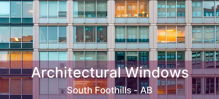  Architectural Windows South Foothills - AB