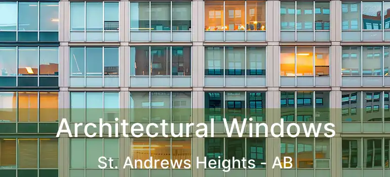  Architectural Windows St. Andrews Heights - AB