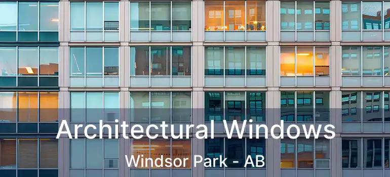  Architectural Windows Windsor Park - AB