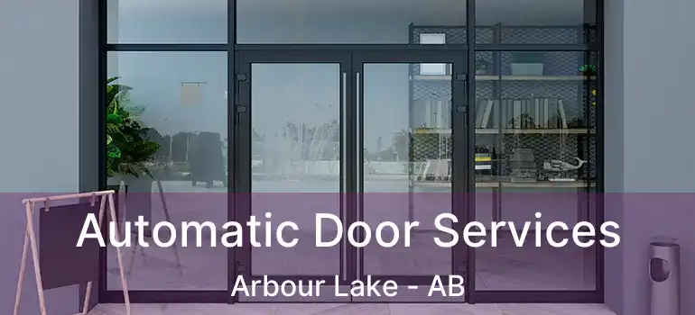  Automatic Door Services Arbour Lake - AB