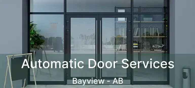  Automatic Door Services Bayview - AB