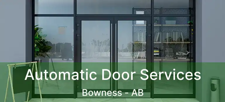  Automatic Door Services Bowness - AB