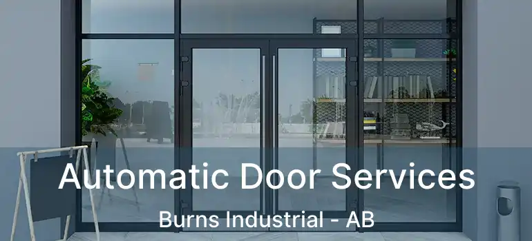 Automatic Door Services Burns Industrial - AB
