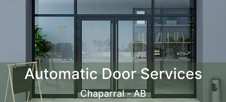  Automatic Door Services Chaparral - AB