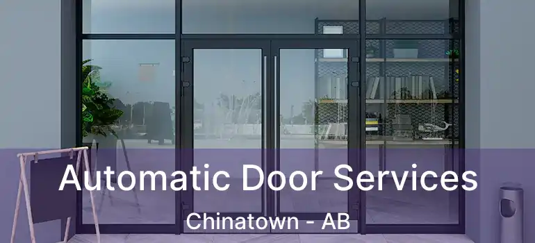  Automatic Door Services Chinatown - AB