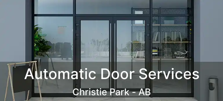  Automatic Door Services Christie Park - AB
