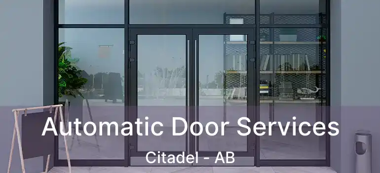  Automatic Door Services Citadel - AB