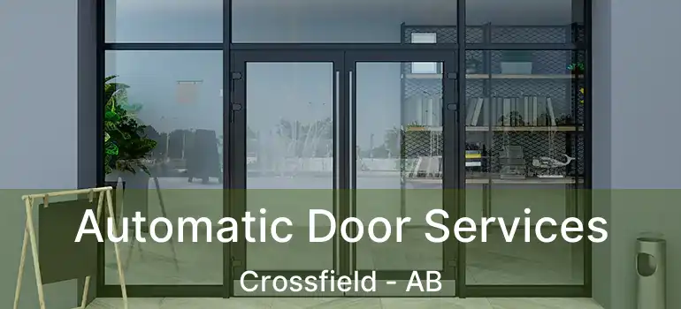  Automatic Door Services Crossfield - AB