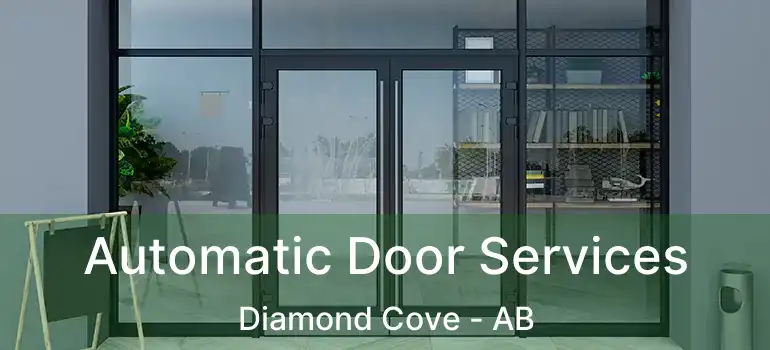 Automatic Door Services Diamond Cove - AB