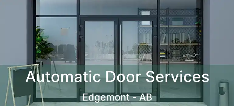  Automatic Door Services Edgemont - AB