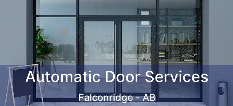  Automatic Door Services Falconridge - AB