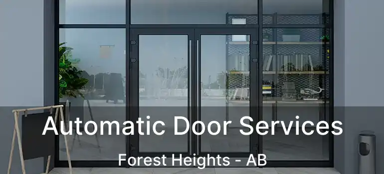  Automatic Door Services Forest Heights - AB