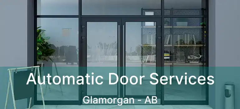  Automatic Door Services Glamorgan - AB