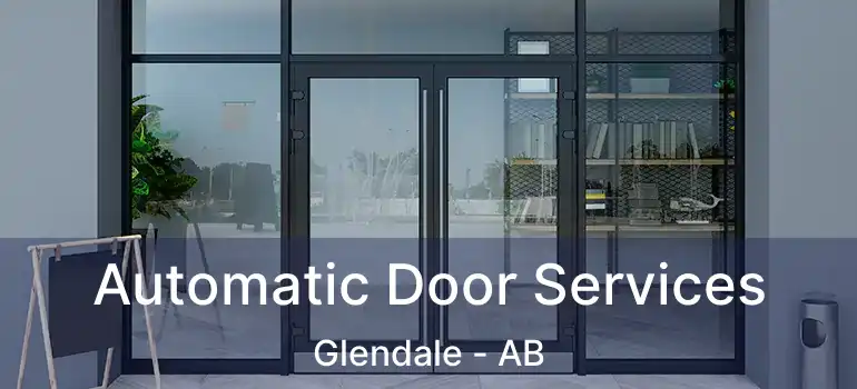  Automatic Door Services Glendale - AB