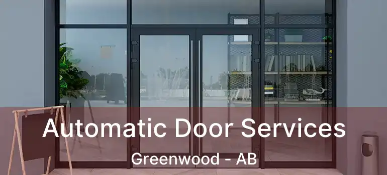  Automatic Door Services Greenwood - AB