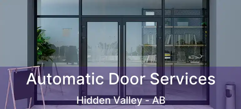  Automatic Door Services Hidden Valley - AB