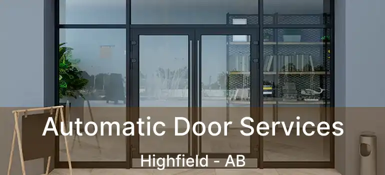  Automatic Door Services Highfield - AB