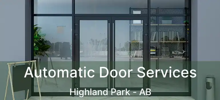  Automatic Door Services Highland Park - AB