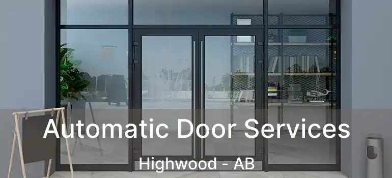  Automatic Door Services Highwood - AB