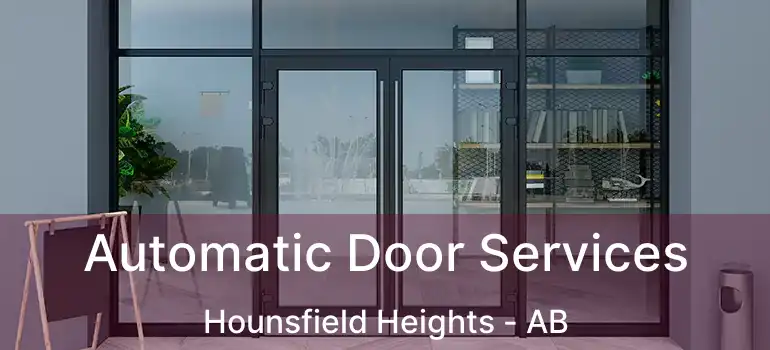  Automatic Door Services Hounsfield Heights - AB