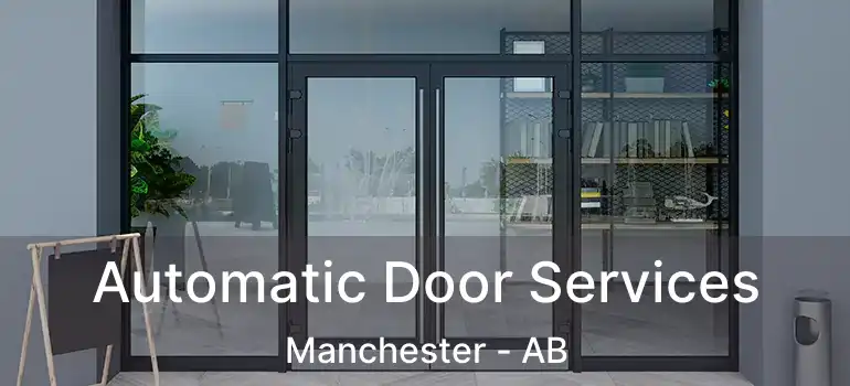  Automatic Door Services Manchester - AB