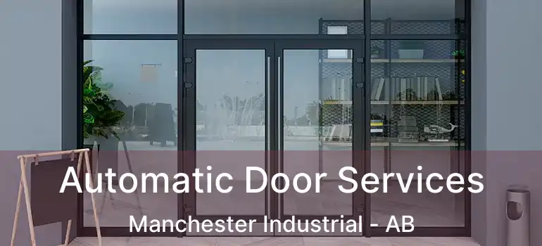  Automatic Door Services Manchester Industrial - AB