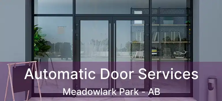  Automatic Door Services Meadowlark Park - AB
