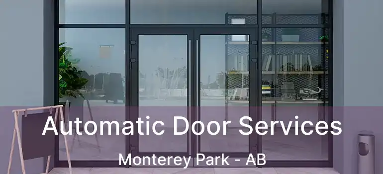  Automatic Door Services Monterey Park - AB
