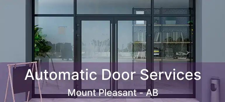  Automatic Door Services Mount Pleasant - AB