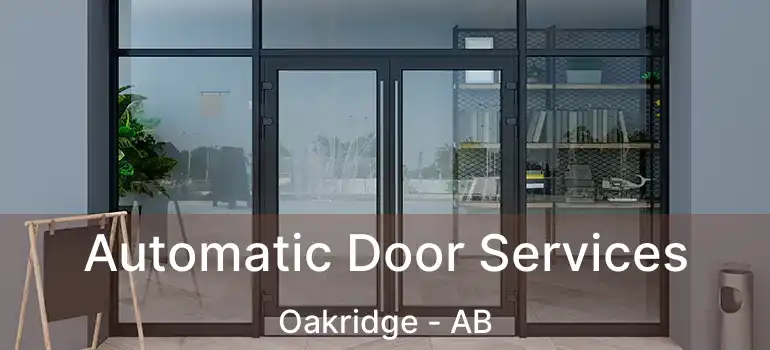  Automatic Door Services Oakridge - AB