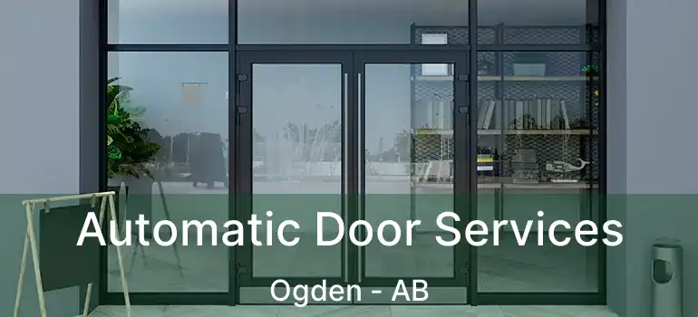  Automatic Door Services Ogden - AB