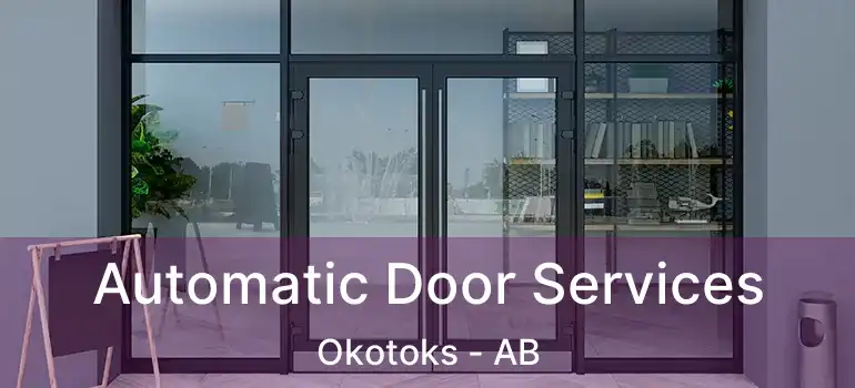  Automatic Door Services Okotoks - AB