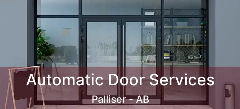  Automatic Door Services Palliser - AB