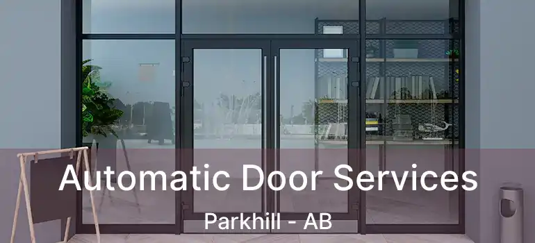  Automatic Door Services Parkhill - AB
