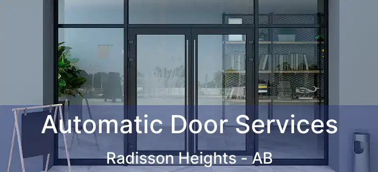 Automatic Door Services Radisson Heights - AB