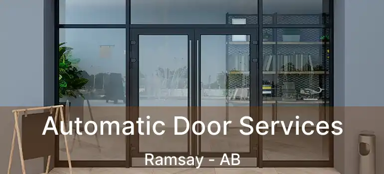  Automatic Door Services Ramsay - AB