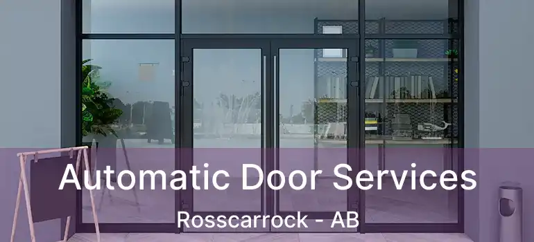  Automatic Door Services Rosscarrock - AB