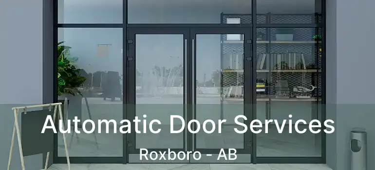  Automatic Door Services Roxboro - AB