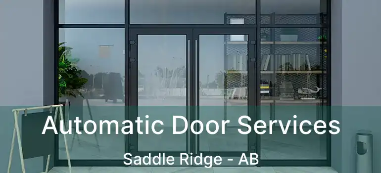  Automatic Door Services Saddle Ridge - AB