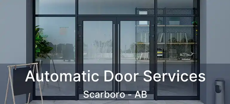  Automatic Door Services Scarboro - AB
