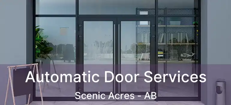  Automatic Door Services Scenic Acres - AB