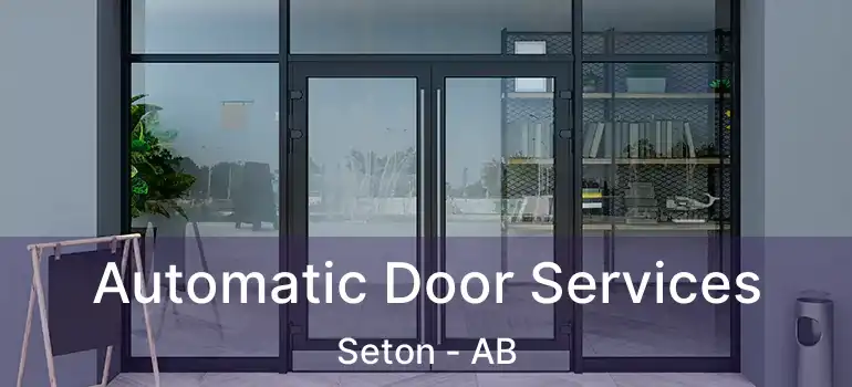  Automatic Door Services Seton - AB