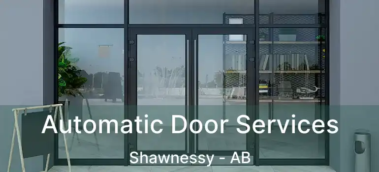  Automatic Door Services Shawnessy - AB
